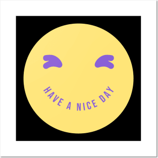 have a nice day Posters and Art